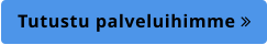 Tutustu palveluihimme 