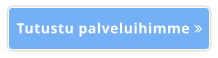 Tutustu palveluihimme 