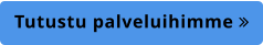 Tutustu palveluihimme 