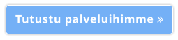 Tutustu palveluihimme 
